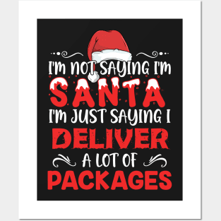 I'm Not Saying I'm Santa - Funny Christmas Santa lover X-mas graphic Posters and Art